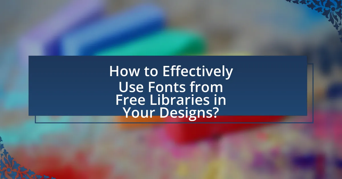 How to Effectively Use Fonts from Free Libraries in Your Designs?