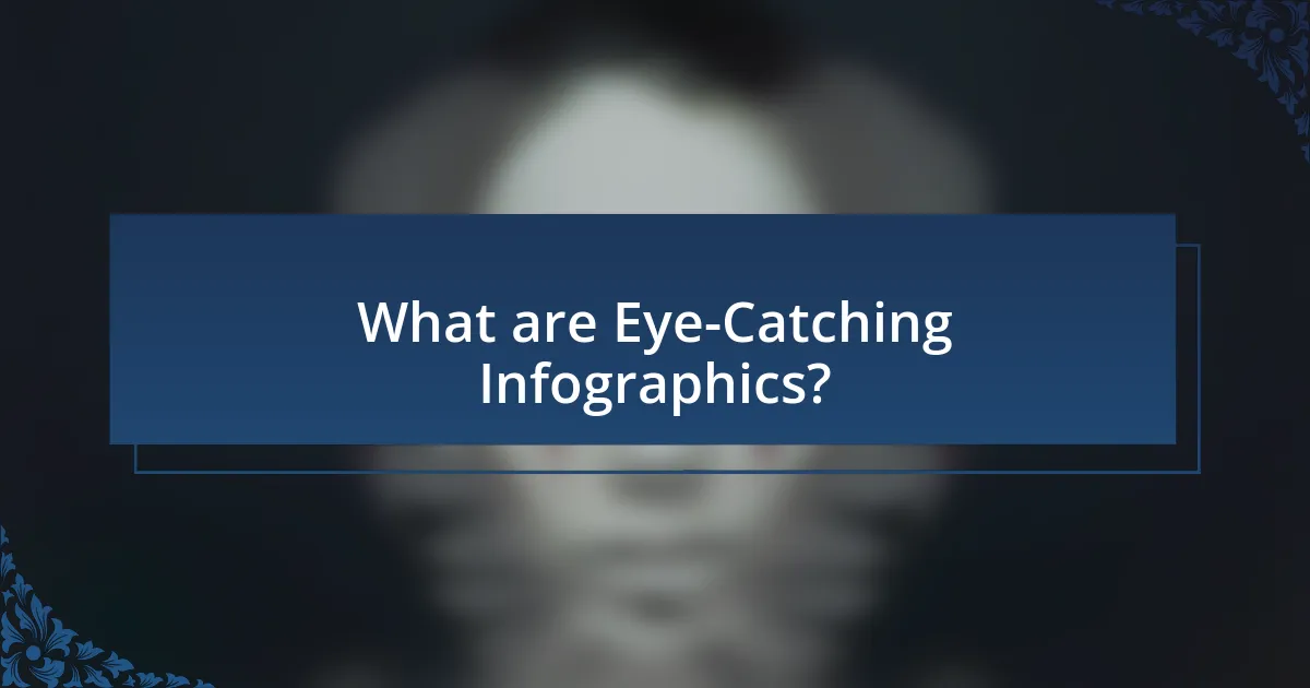 What are Eye-Catching Infographics?