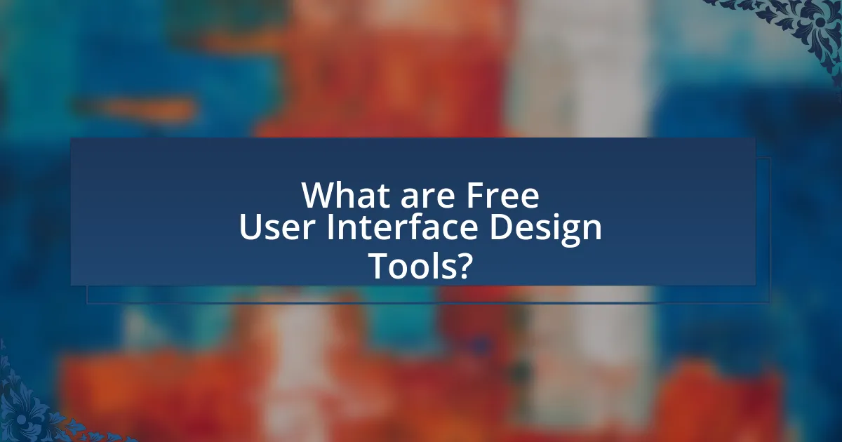 What are Free User Interface Design Tools?
