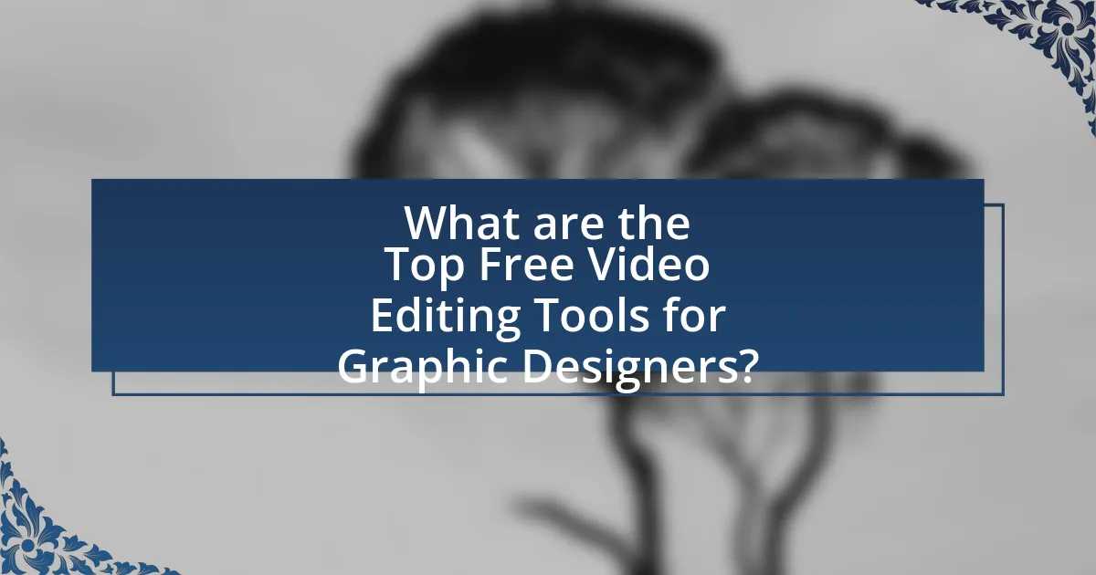 What are the Top Free Video Editing Tools for Graphic Designers?